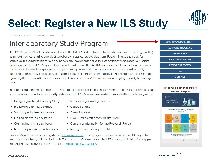 Select: Register a New ILS Study © ASTM International www. astm. org // 31