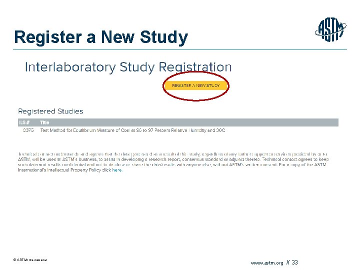 Register a New Study © ASTM International www. astm. org // 33 