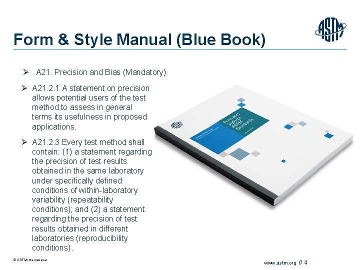 Form & Style Manual (Blue Book) Ø A 21. Precision and Bias (Mandatory) Ø