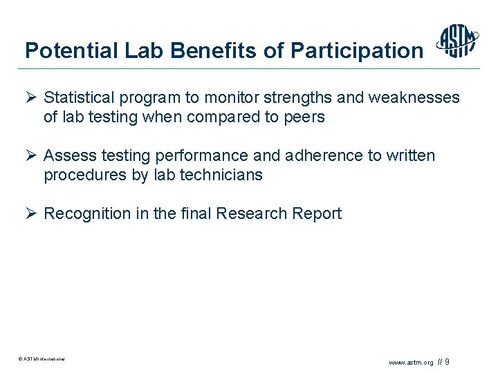 Potential Lab Benefits of Participation Ø Statistical program to monitor strengths and weaknesses of