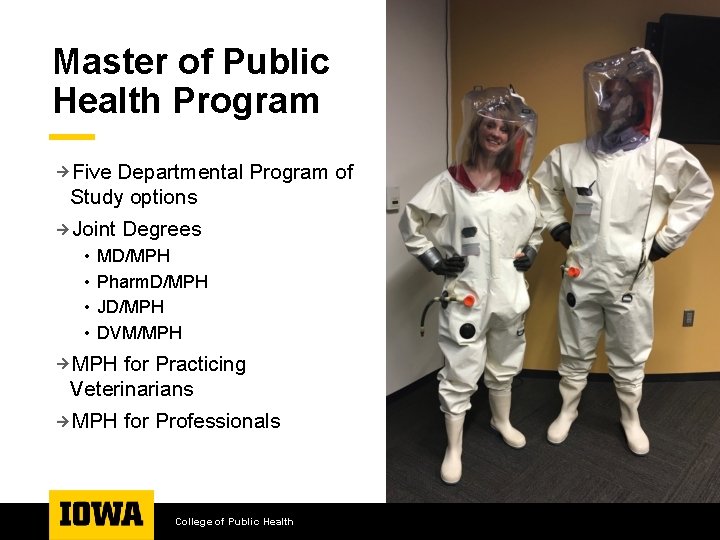 Master of Public Health Program Five Departmental Program of Study options Joint Degrees •