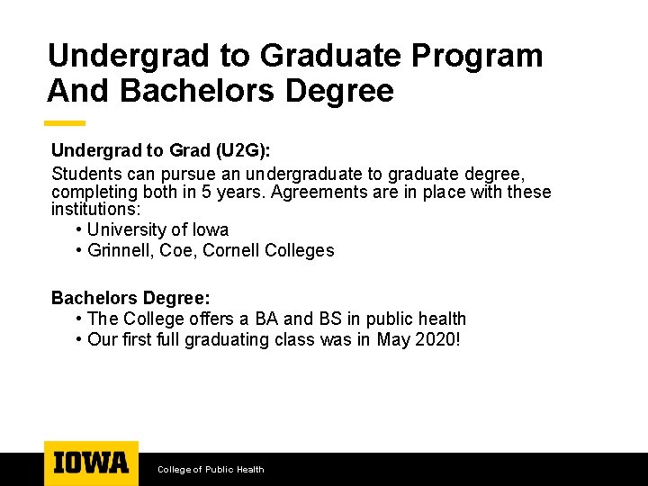 Undergrad to Graduate Program And Bachelors Degree Undergrad to Grad (U 2 G): Students