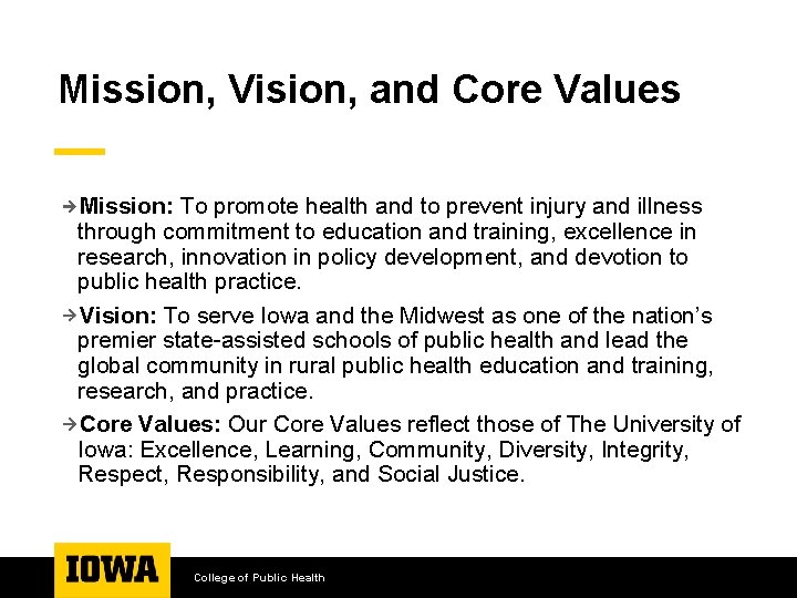 Mission, Vision, and Core Values Mission: To promote health and to prevent injury and