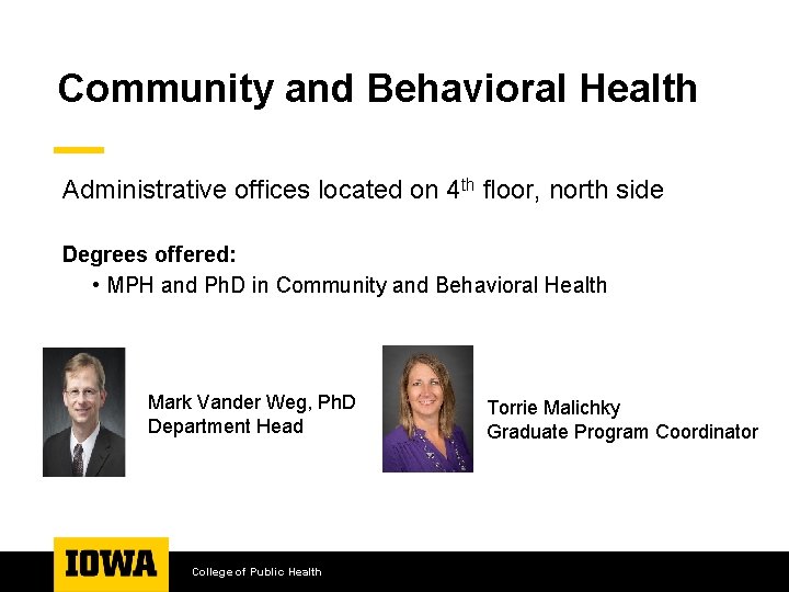 Community and Behavioral Health Administrative offices located on 4 th floor, north side Degrees