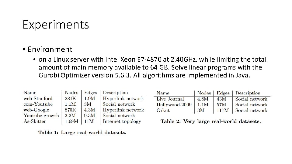 Experiments • Environment • on a Linux server with Intel Xeon E 7 -4870 Experiments • Environment • on a Linux server with Intel Xeon E 7 -4870