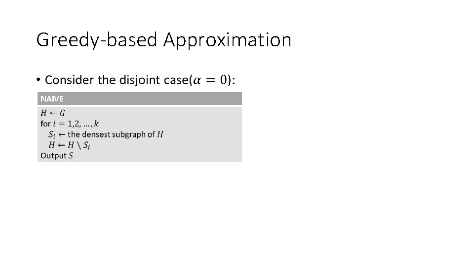 Greedy-based Approximation • NAIVE Greedy-based Approximation • NAIVE