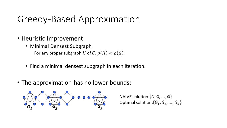 Greedy-Based Approximation • Greedy-Based Approximation •