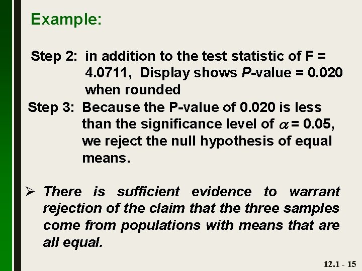 Example: Step 2: in addition to the test statistic of F = 4. 0711,