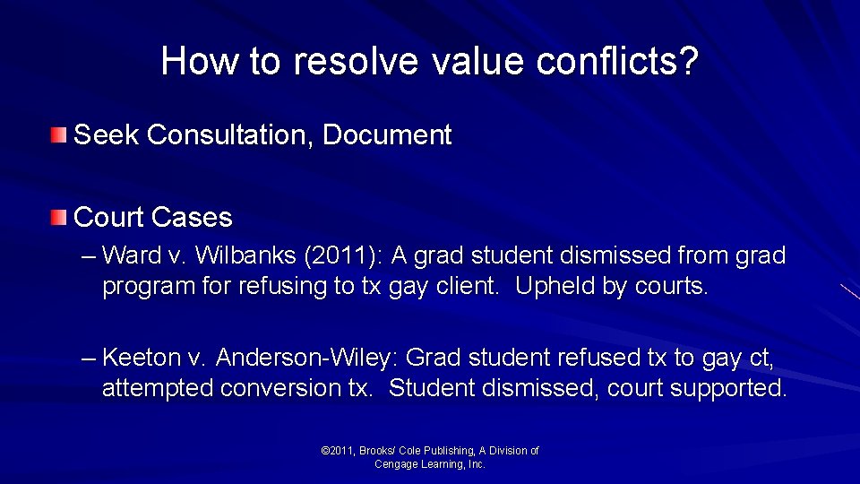 How to resolve value conflicts? Seek Consultation, Document Court Cases – Ward v. Wilbanks