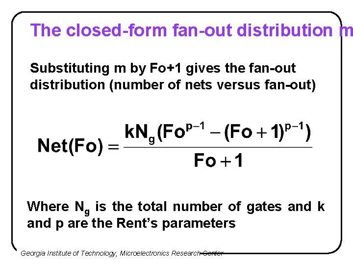 The closed-form fan-out distribution m Substituting m by Fo+1 gives the fan-out distribution (number