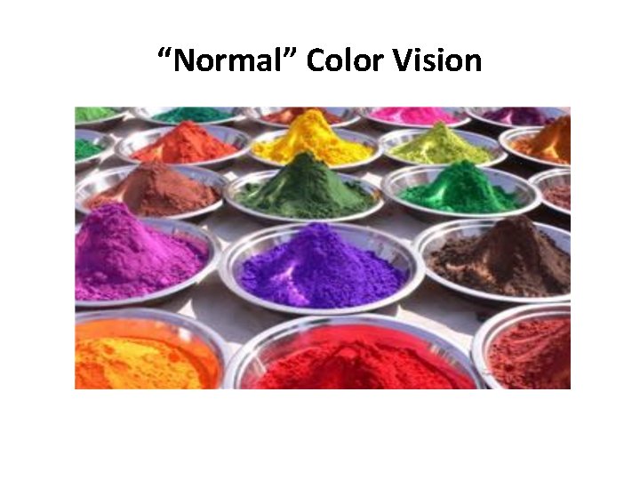 “Normal” Color Vision 