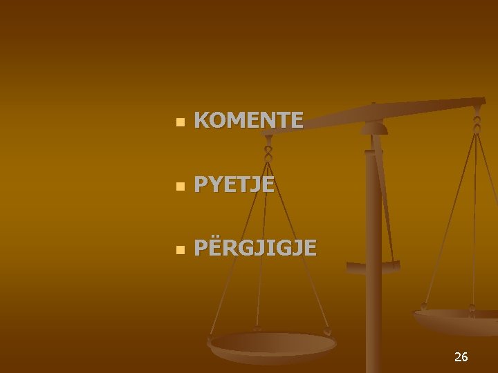 n KOMENTE n PYETJE n PËRGJIGJE 26 