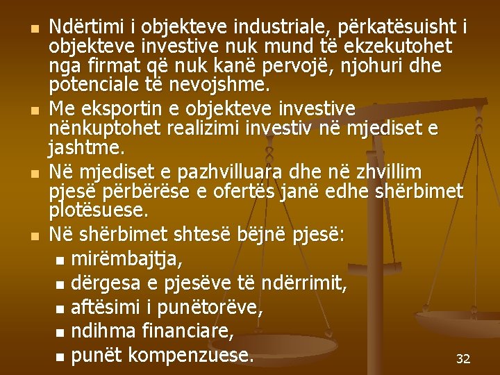 n n Ndërtimi i objekteve industriale, përkatësuisht i objekteve investive nuk mund të ekzekutohet