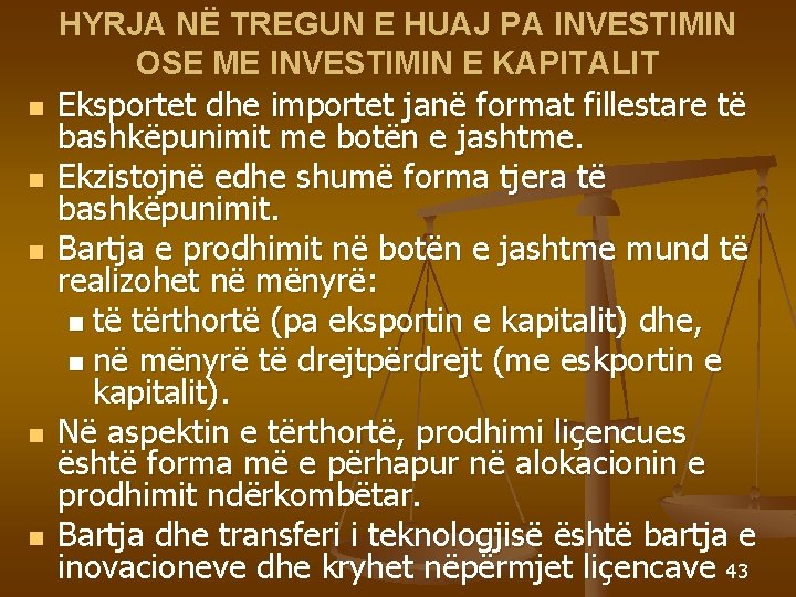 n n n HYRJA NË TREGUN E HUAJ PA INVESTIMIN OSE ME INVESTIMIN E