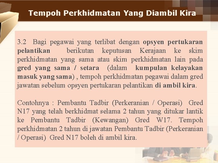 Tempoh Perkhidmatan Yang Diambil Kira 3. 2 Bagi pegawai yang terlibat dengan opsyen pertukaran