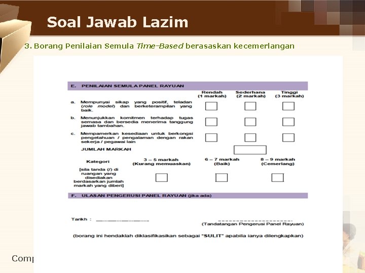 Soal Jawab Lazim 3. Borang Penilaian Semula Time-Based berasaskan kecemerlangan Company Logo 