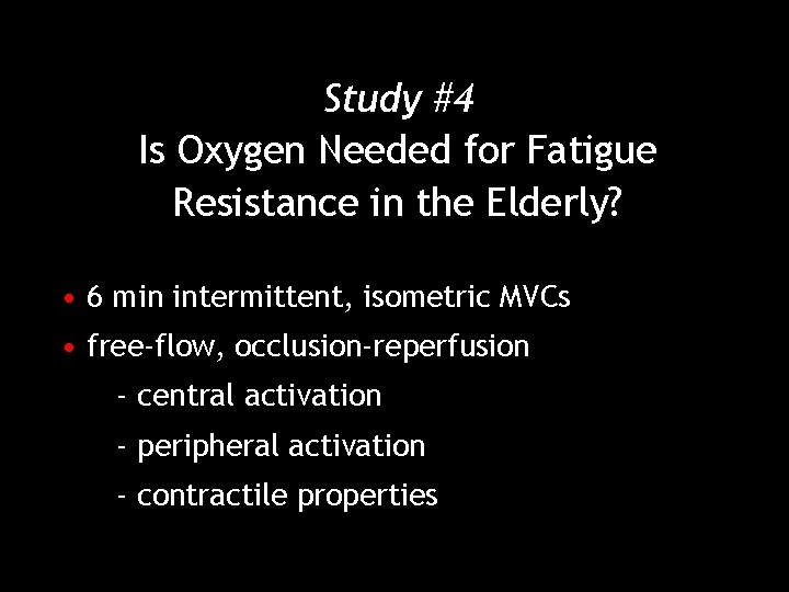 Study #4 Is Oxygen Needed for Fatigue Resistance in the Elderly? • 6 min