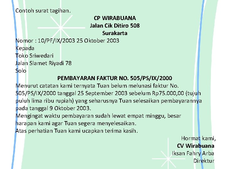 Contoh surat tagihan. CP WIRABUANA Jalan Cik Ditiro 508 Surakarta Nomor : 10/PF/IX/2003 25