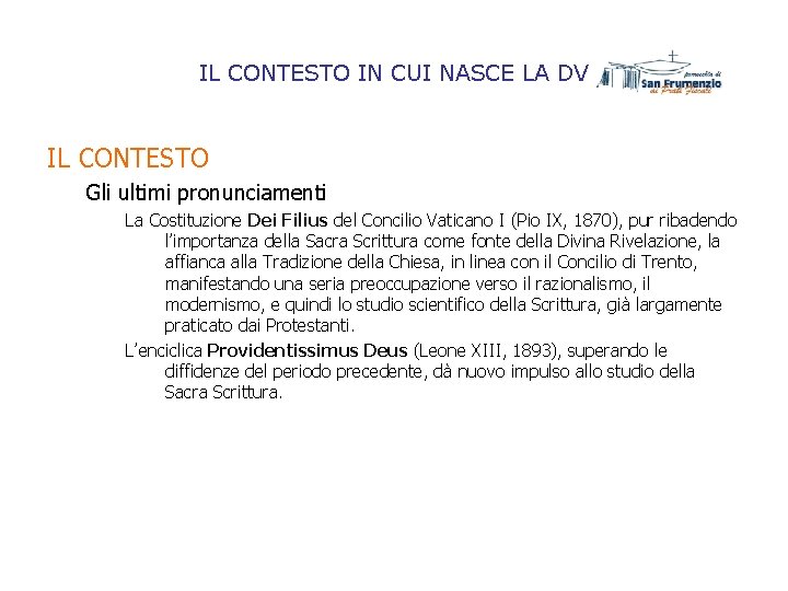 IL CONTESTO IN CUI NASCE LA DV IL CONTESTO Gli ultimi pronunciamenti La Costituzione