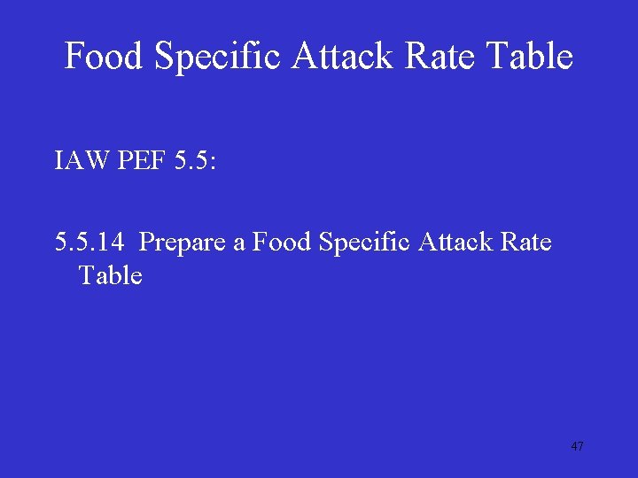 Food Specific Attack Rate Table IAW PEF 5. 5: 5. 5. 14 Prepare a