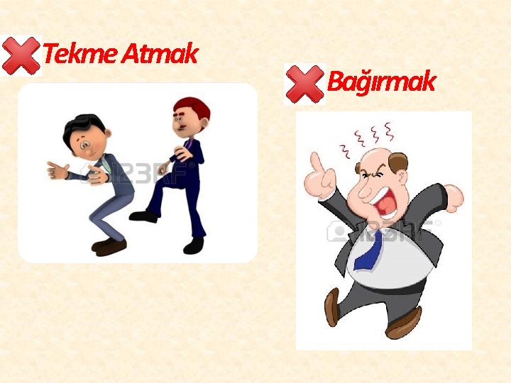 Tekme Atmak Bağırmak 