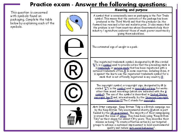 Practice exam - Answer the following questions: This question is concerned with symbols found