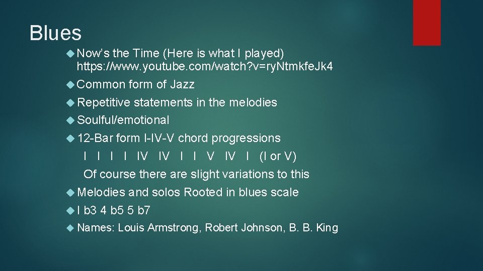 Blues Now’s the Time (Here is what I played) https: //www. youtube. com/watch? v=ry.