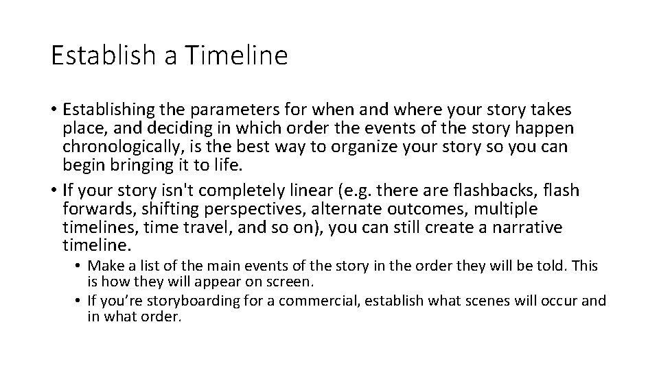 Establish a Timeline • Establishing the parameters for when and where your story takes