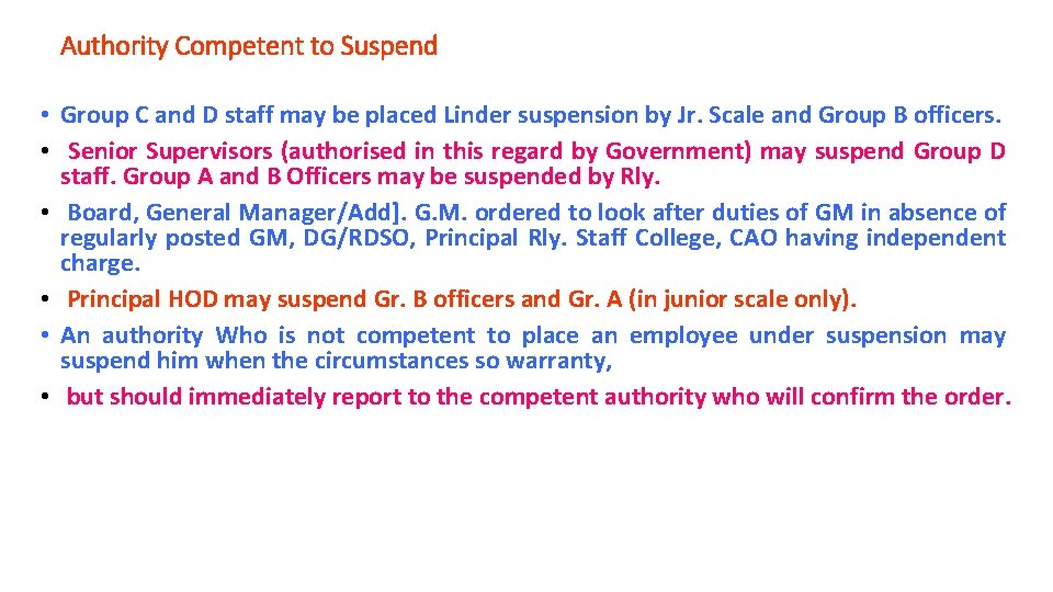 Authority Competent to Suspend • Group C and D staff may be placed Linder