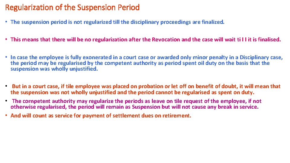Regularization of the Suspension Period • The suspension period is not regularized till the