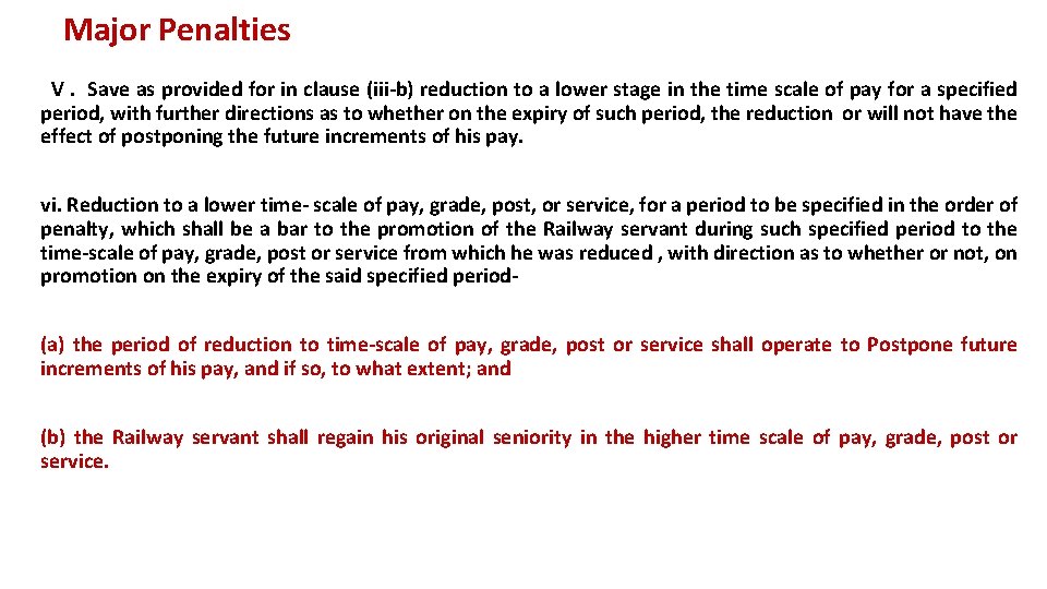 Major Penalties V. Save as provided for in clause (iii b) reduction to a