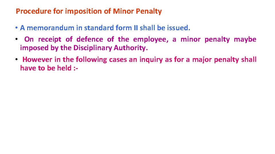 Procedure for imposition of Minor Penalty • A memorandum in standard form II shall