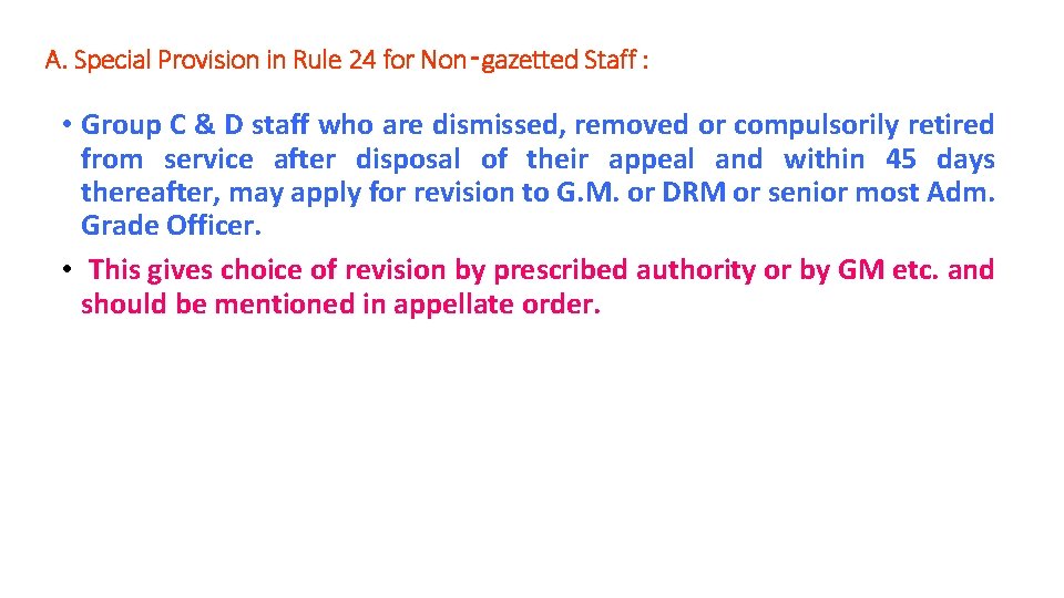 A. Special Provision in Rule 24 for Non‑gazetted Staff : • Group C &