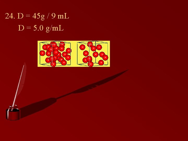 24. D = 45 g / 9 m. L D = 5. 0 g/m. 24. D = 45 g / 9 m. L D = 5. 0 g/m.