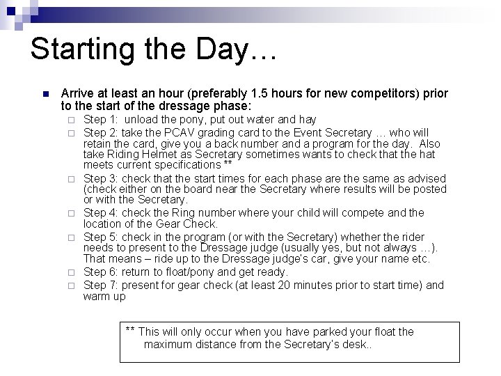 Starting the Day… n Arrive at least an hour (preferably 1. 5 hours for