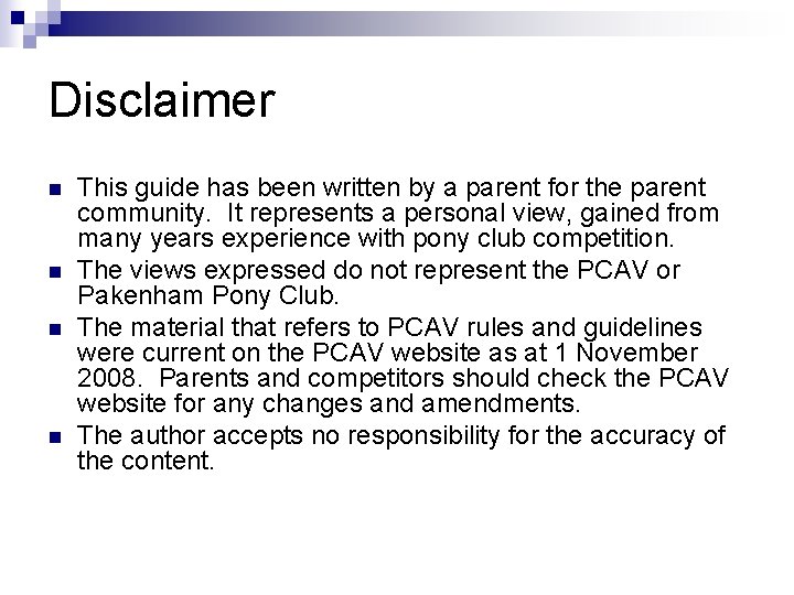 Disclaimer n n This guide has been written by a parent for the parent