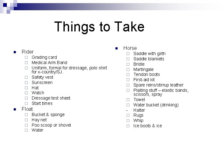 Things to Take n Rider ¨ ¨ ¨ ¨ ¨ n Grading card Medical