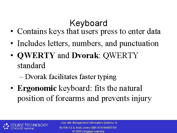 Keyboard • Contains keys that users press to enter data • Includes letters, numbers,