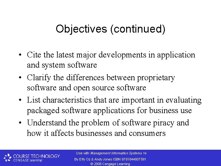 Objectives (continued) • Cite the latest major developments in application and system software •