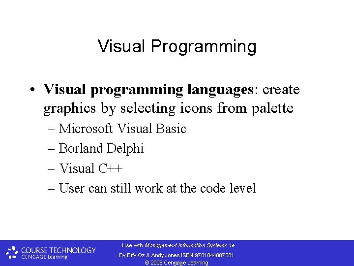 Visual Programming • Visual programming languages: create graphics by selecting icons from palette –