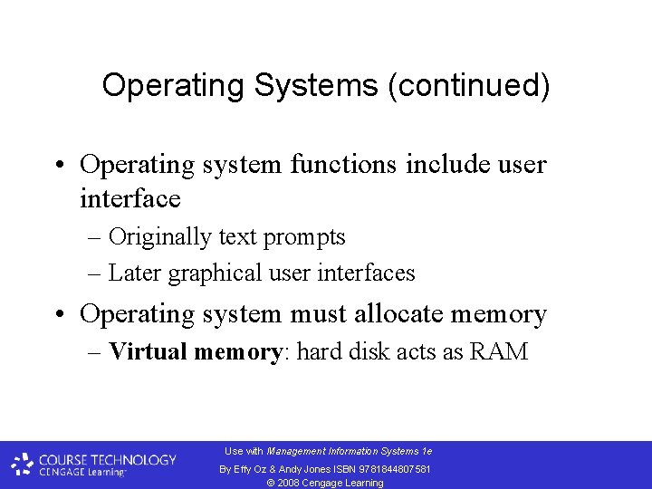 Operating Systems (continued) • Operating system functions include user interface – Originally text prompts