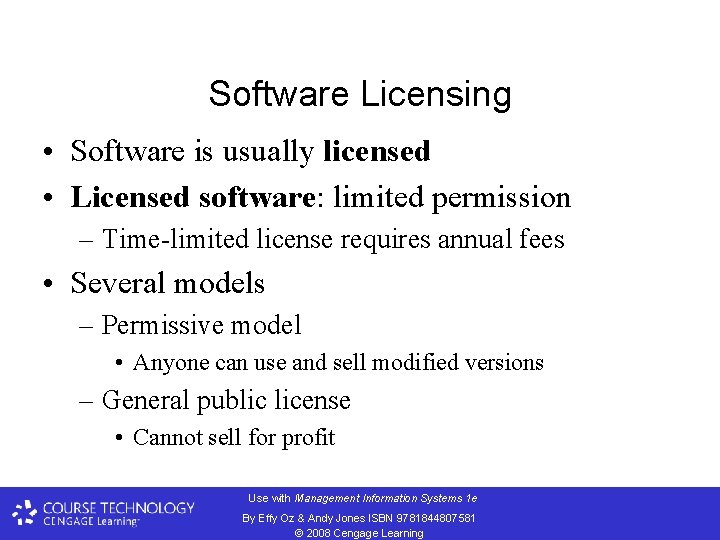 Software Licensing • Software is usually licensed • Licensed software: limited permission – Time-limited