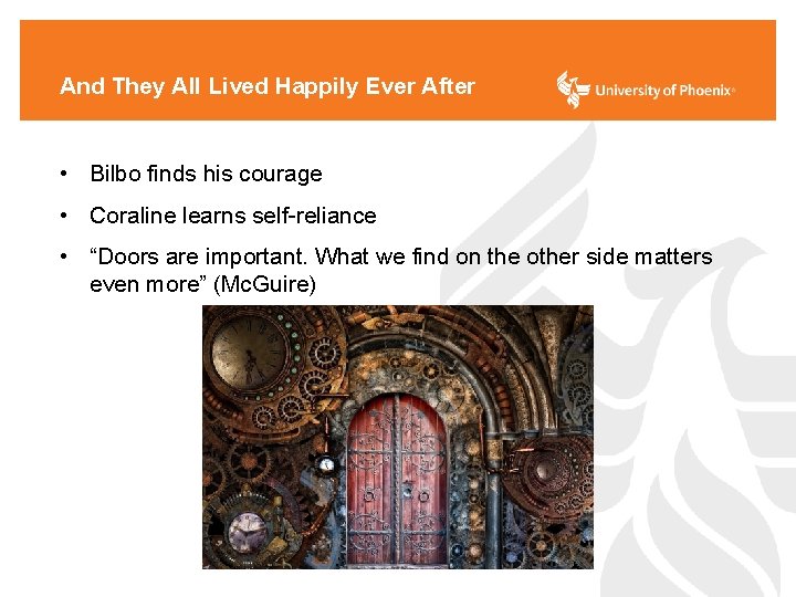 And They All Lived Happily Ever After • Bilbo finds his courage • Coraline