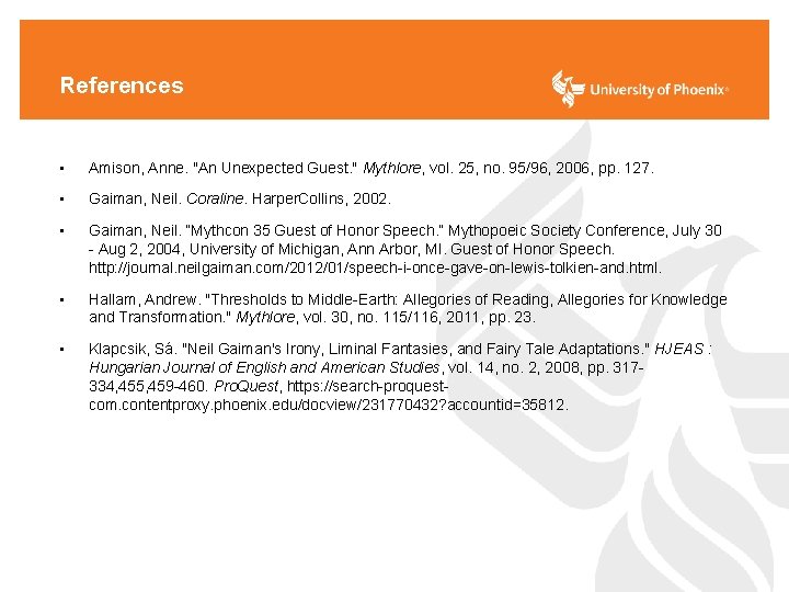 References • Amison, Anne. "An Unexpected Guest. " Mythlore, vol. 25, no. 95/96, 2006,