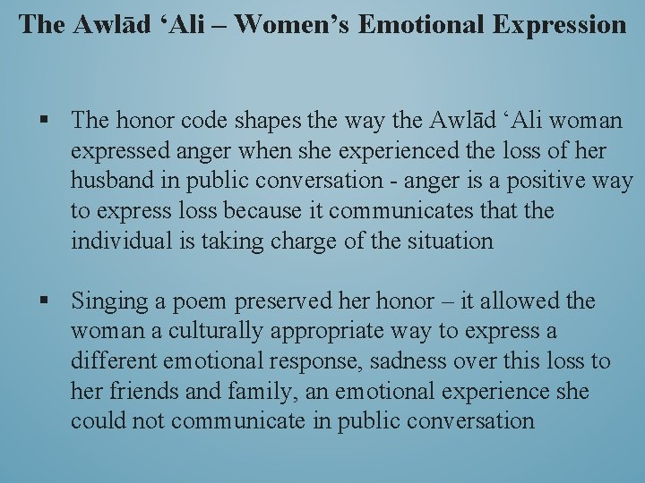 The Awlād ‘Ali – Women’s Emotional Expression § The honor code shapes the way