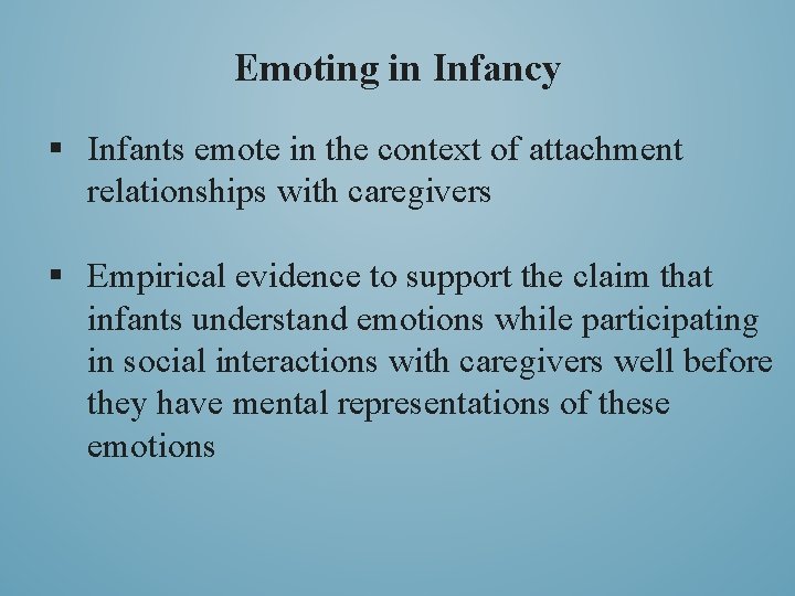 Emoting in Infancy § Infants emote in the context of attachment relationships with caregivers