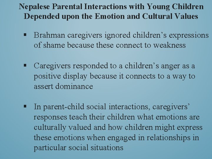 Nepalese Parental Interactions with Young Children Depended upon the Emotion and Cultural Values §