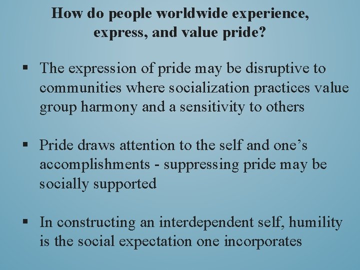 How do people worldwide experience, express, and value pride? § The expression of pride