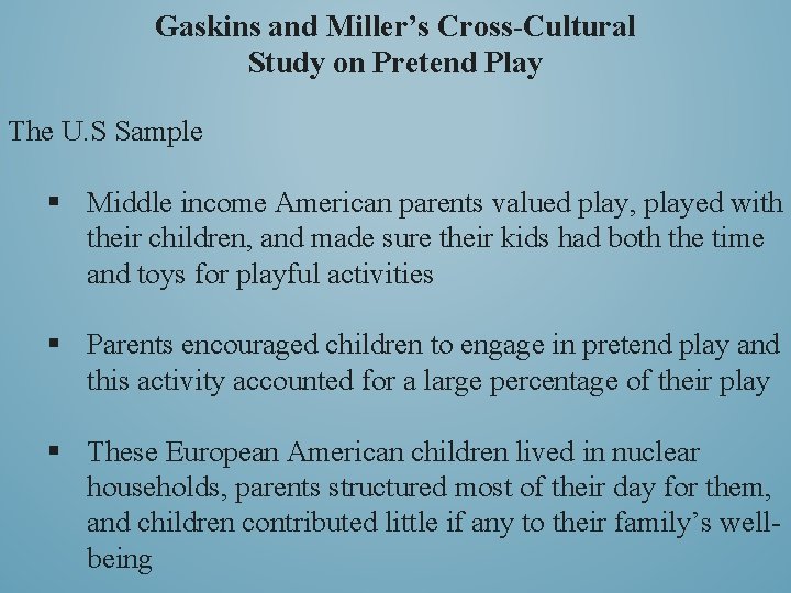 Gaskins and Miller’s Cross-Cultural Study on Pretend Play The U. S Sample § Middle