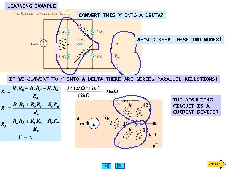 LEARNING EXAMPLE CONVERT THIS Y INTO A DELTA? SHOULD KEEP THESE TWO NODES! IF LEARNING EXAMPLE CONVERT THIS Y INTO A DELTA? SHOULD KEEP THESE TWO NODES! IF